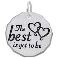 THE BEST IS YET TO BE